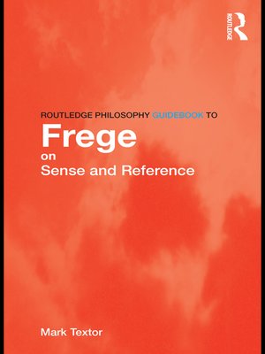 cover image of Routledge Philosophy GuideBook to Frege on Sense and Reference